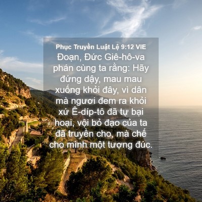 Picture 04 - Phục Truyền Luật Lệ 9:12 VIE - Đoạn, Đức Giê-hô-va phán cùng ta - Bible Verse Picture