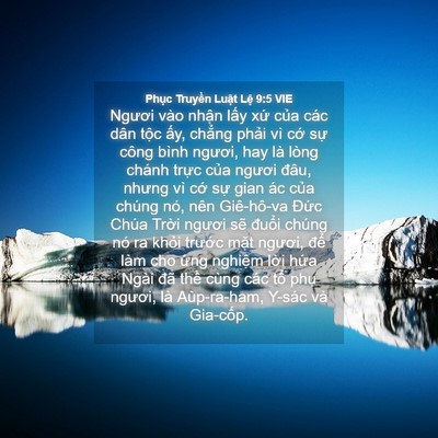 Picture 04 - Phục Truyền Luật Lệ 9:5 VIE - Ngươi vào nhận lấy xứ của các dân - Bible Verse Picture