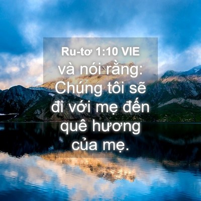 Picture 04 - Ru-tơ 1:10 VIE - và nói rằng: Chúng tôi sẽ đi với mẹ - Bible Verse Picture