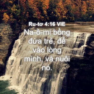 Picture 04 - Ru-tơ 4:16 VIE - Na-ô-mi bồng đứa trẻ, để vào lòng - Bible Verse Picture