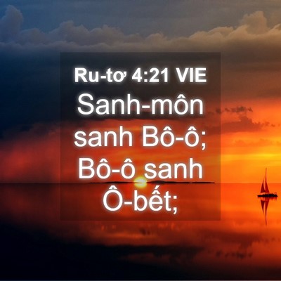 Picture 04 - Ru-tơ 4:21 VIE - Sanh-môn sanh Bô-ô; Bô-ô sanh - Bible Verse Picture