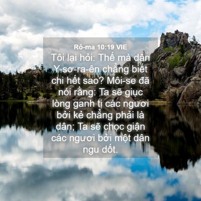 Picture 04 - Rô-ma 10:19 VIE - Tôi lại hỏi: Thế mà dân Y-sơ-ra-ên - Bible Verse Picture