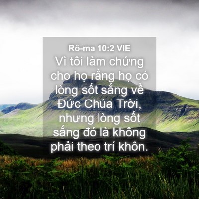 Picture 04 - Rô-ma 10:2 VIE - Vì tôi làm chứng cho họ rằng họ có - Bible Verse Picture