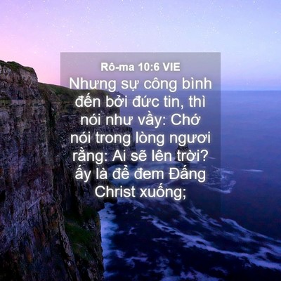 Picture 04 - Rô-ma 10:6 VIE - Nhưng sự công bình đến bởi đức tin, - Bible Verse Picture