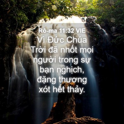 Picture 04 - Rô-ma 11:32 VIE - Vì Đức Chúa Trời đã nhốt mọi - Bible Verse Picture