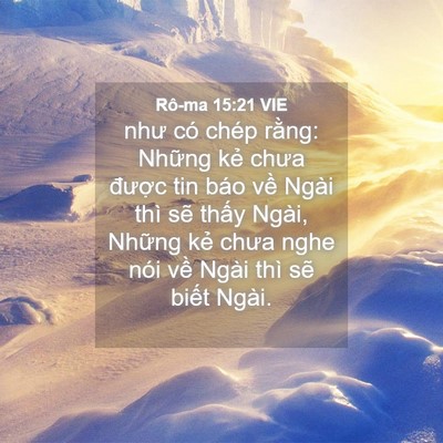 Picture 04 - Rô-ma 15:21 VIE - như có chép rằng: Những kẻ chưa - Bible Verse Picture