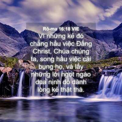 Picture 04 - Rô-ma 16:18 VIE - Vì những kẻ đó chẳng hầu việc - Bible Verse Picture