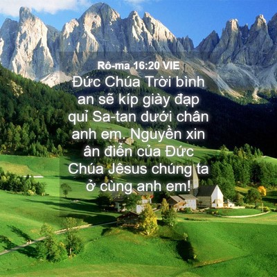 Picture 04 - Rô-ma 16:20 VIE - Đức Chúa Trời bình an sẽ kíp giày - Bible Verse Picture