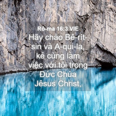 Picture 04 - Rô-ma 16:3 VIE - Hãy chào Bê-rít-sin và A-qui-la, kẻ cùng - Bible Verse Picture