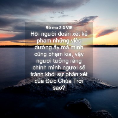 Picture 04 - Rô-ma 2:3 VIE - Hỡi người đoán xét kẻ phạm những - Bible Verse Picture