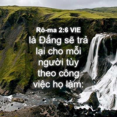 Picture 04 - Rô-ma 2:6 VIE - là Đấng sẽ trả lại cho mỗi người - Bible Verse Picture