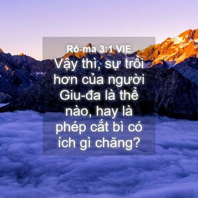 Picture 04 - Rô-ma 3:1 VIE - Vậy thì, sự trổi hơn của người - Bible Verse Picture