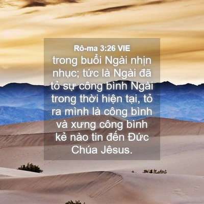 Picture 04 - Rô-ma 3:26 VIE - trong buổi Ngài nhịn nhục; tức là Ngài - Bible Verse Picture