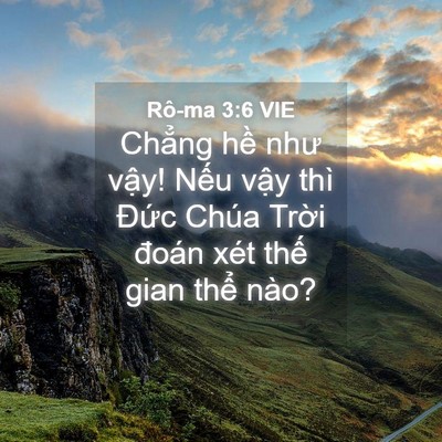 Picture 04 - Rô-ma 3:6 VIE - Chẳng hề như vậy! Nếu vậy thì Đức - Bible Verse Picture