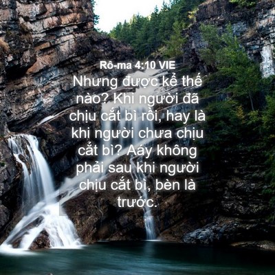 Picture 04 - Rô-ma 4:10 VIE - Nhưng được kể thế nào? Khi người - Bible Verse Picture