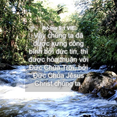 Picture 04 - Rô-ma 5:1 VIE - Vậy chúng ta đã được xưng công bình - Bible Verse Picture
