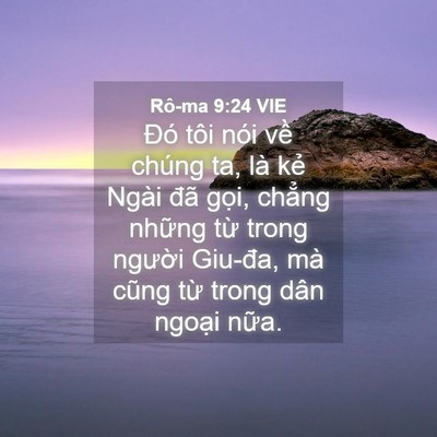Picture 04 - Rô-ma 9:24 VIE - Đó tôi nói về chúng ta, là kẻ Ngài - Bible Verse Picture