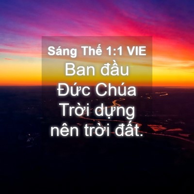 Picture 04 - Sáng Thế 1:1 VIE - Ban đầu Đức Chúa Trời dựng nên trời - Bible Verse Picture