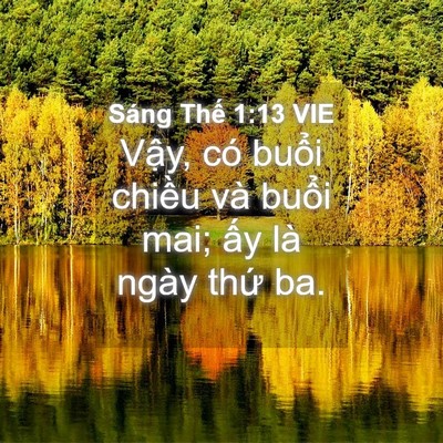 Picture 04 - Sáng Thế 1:13 VIE - Vậy, có buổi chiều và buổi mai; ấy - Bible Verse Picture