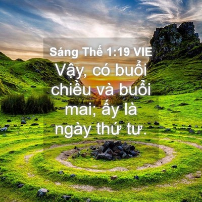 Picture 04 - Sáng Thế 1:19 VIE - Vậy, có buổi chiều và buổi mai; ấy - Bible Verse Picture