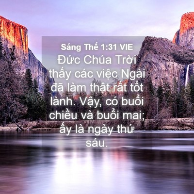Picture 04 - Sáng Thế 1:31 VIE - Đức Chúa Trời thấy các việc Ngài đã - Bible Verse Picture