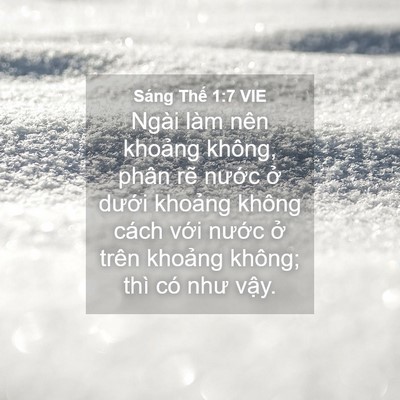 Picture 04 - Sáng Thế 1:7 VIE - Ngài làm nên khoảng không, phân rẽ - Bible Verse Picture