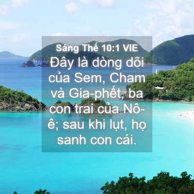 Picture 04 - Sáng Thế 10:1 VIE - Đây là dòng dõi của Sem, Cham và - Bible Verse Picture