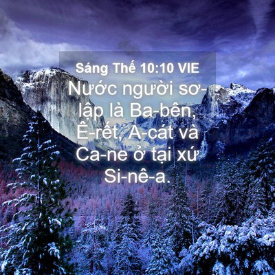 Picture 04 - Sáng Thế 10:10 VIE - Nước người sơ-lập là Ba-bên, Ê-rết, - Bible Verse Picture
