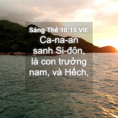 Picture 04 - Sáng Thế 10:15 VIE - Ca-na-an sanh Si-đôn, là con trưởng nam, - Bible Verse Picture