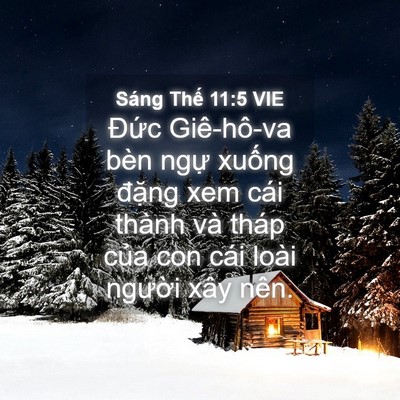Picture 04 - Sáng Thế 11:5 VIE - Đức Giê-hô-va bèn ngự xuống đặng xem - Bible Verse Picture