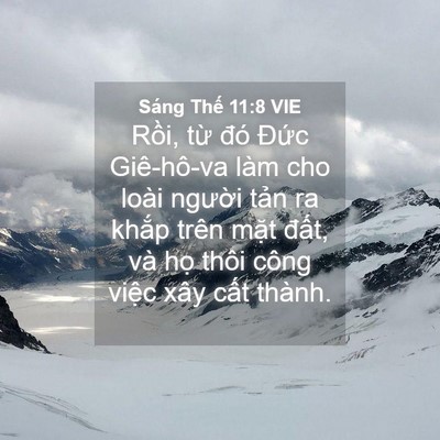 Picture 04 - Sáng Thế 11:8 VIE - Rồi, từ đó Đức Giê-hô-va làm cho - Bible Verse Picture