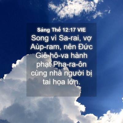 Picture 04 - Sáng Thế 12:17 VIE - Song vì Sa-rai, vợ Aùp-ram, nên Đức - Bible Verse Picture