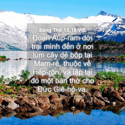 Picture 04 - Sáng Thế 13:18 VIE - Đoạn Aùp-ram dời trại mình đến ở - Bible Verse Picture