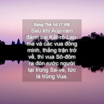 Picture 04 - Sáng Thế 14:17 VIE - Sau khi Aùp-ram đánh bại Kết-rô-Lao-me - Bible Verse Picture
