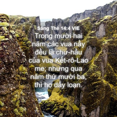 Picture 04 - Sáng Thế 14:4 VIE - Trong mười hai năm các vua nầy đều là - Bible Verse Picture