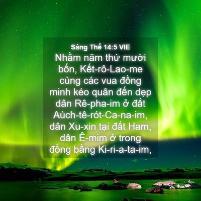 Picture 04 - Sáng Thế 14:5 VIE - Nhằm năm thứ mười bốn, Kết-rô-Lao-me - Bible Verse Picture