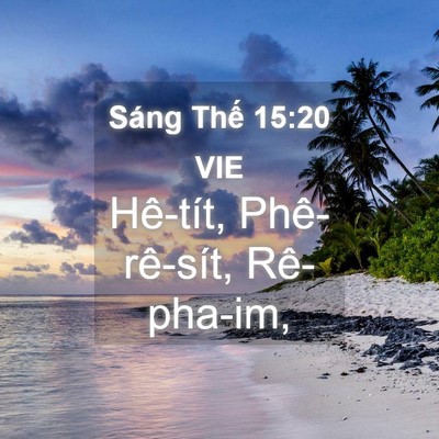Picture 04 - Sáng Thế 15:20 VIE - Hê-tít, Phê-rê-sít, - Bible Verse Picture