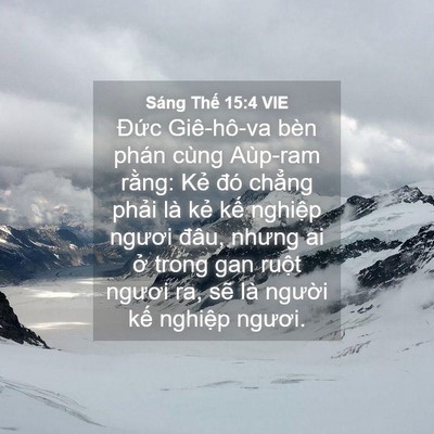 Picture 04 - Sáng Thế 15:4 VIE - Đức Giê-hô-va bèn phán cùng Aùp-ram - Bible Verse Picture