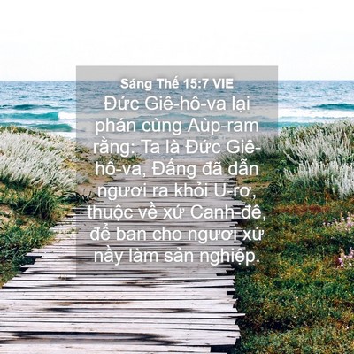 Picture 04 - Sáng Thế 15:7 VIE - Đức Giê-hô-va lại phán cùng Aùp-ram - Bible Verse Picture