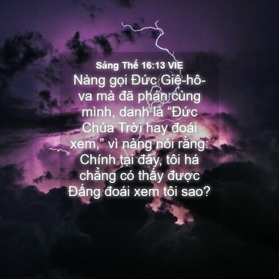 Picture 04 - Sáng Thế 16:13 VIE - Nàng gọi Đức Giê-hô-va mà đã phán - Bible Verse Picture