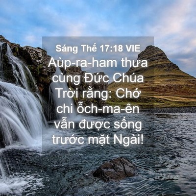 Picture 04 - Sáng Thế 17:18 VIE - Aùp-ra-ham thưa cùng Đức Chúa Trời - Bible Verse Picture