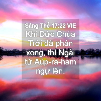 Picture 04 - Sáng Thế 17:22 VIE - Khi Đức Chúa Trời đã phán xong, thì - Bible Verse Picture