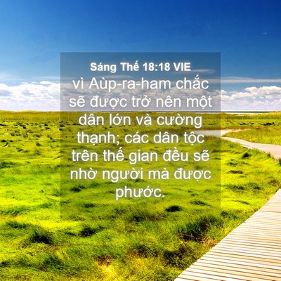 Picture 04 - Sáng Thế 18:18 VIE - vì Aùp-ra-ham chắc sẽ được trở nên - Bible Verse Picture
