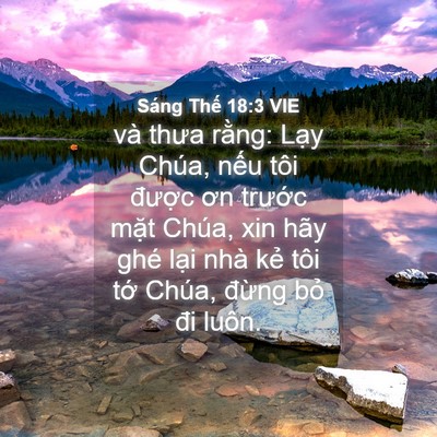Picture 04 - Sáng Thế 18:3 VIE - và thưa rằng: Lạy Chúa, nếu tôi - Bible Verse Picture