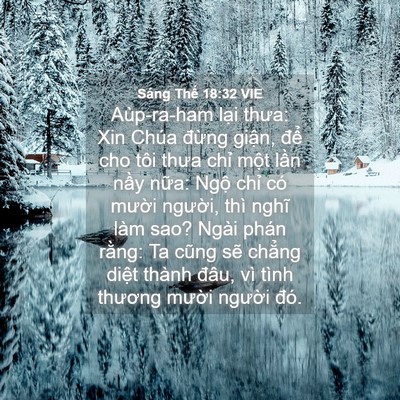Picture 04 - Sáng Thế 18:32 VIE - Aùp-ra-ham lại thưa: Xin Chúa đừng - Bible Verse Picture