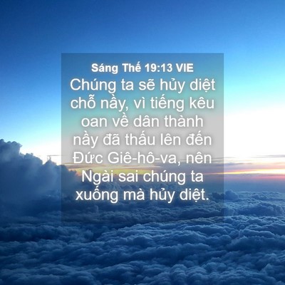 Picture 04 - Sáng Thế 19:13 VIE - Chúng ta sẽ hủy diệt chỗ nầy, vì - Bible Verse Picture