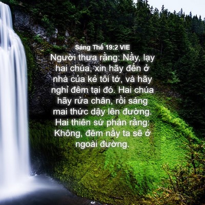 Picture 04 - Sáng Thế 19:2 VIE - Người thưa rằng: Nầy, lạy hai chúa, - Bible Verse Picture