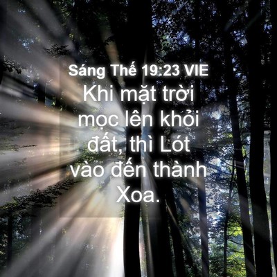 Picture 04 - Sáng Thế 19:23 VIE - Khi mặt trời mọc lên khỏi đất, thì - Bible Verse Picture
