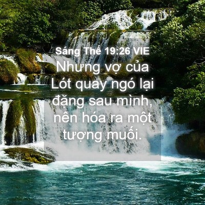 Picture 04 - Sáng Thế 19:26 VIE - Nhưng vợ của Lót quay ngó lại đặng - Bible Verse Picture