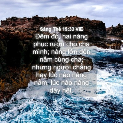 Picture 04 - Sáng Thế 19:33 VIE - Đêm đó, hai nàng phục rượu cho cha - Bible Verse Picture